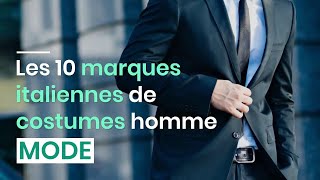 Les 10 marques italiennes de costumes homme [upl. by Airamas]