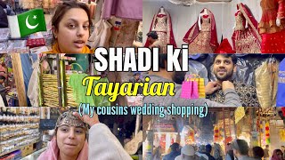 My Cousin’s WEDDING  Shadi Ki Tayari  SHOPPING 🛍 In Gujranwala PAKISTAN 🇵🇰 [upl. by Enillebyam259]