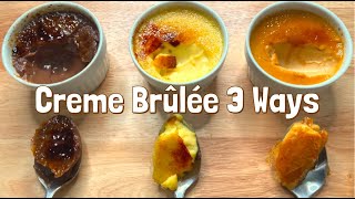 Make This Classic Creme Brulee Recipe  Easy 3 Ways  Vanilla Salted Caramel amp Nuetella [upl. by Babette]