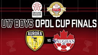 U17 Boys Finals Aurora vs Vaughan 2024 OPDL Cup Finals Match Highlights [upl. by Spiegleman]