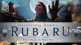 Rubaru Orchestral Qawwali  Rushil x Abi Sampa  Kalam Poetry by Waqar Faiz [upl. by Ityak100]