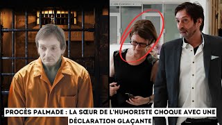 Procès Palmade  la sœur de lhumoriste choque avec une déclaration glaçante [upl. by Neeloj]