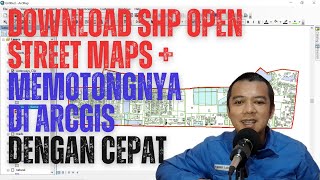 Tutorial Download Shapefile OSM Open Street Maps dan Memotongnya Sesuai SHP Administrasi di ArcGIS [upl. by Nnagem830]