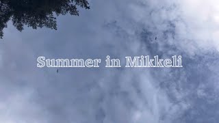 Summer in Mikkeli [upl. by Margarida]