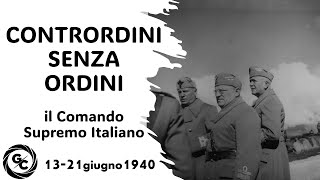 CONTRORDINI SENZA ORDINI da Otto mesi al Comando Supremo di Quirino Armellini del 1321 giugno 1940 [upl. by Yssirk]