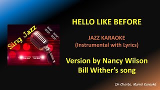 HELLO LIKE BEFORE KARAOKE Bill Withers Nancy Wilson [upl. by Perlman253]