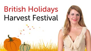 British English Holidays  Harvest Festival [upl. by Denys]