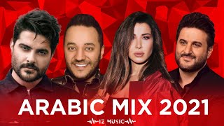 Arabic Mix 2021 I ميكس عربي [upl. by Alwitt]