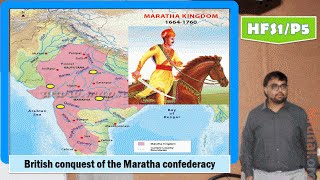 HFS1P5 British conquest of the Maratha confederacy Shivaji Bajirao AngloMaratha [upl. by Behlke]