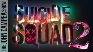 Suicide Squad 2 Faces More Delays  The John Campea Show [upl. by Madison]