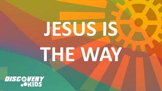 JESUS IS THE WAY  A Discovery Kids Worship Cover  Lyrics amp Motions [upl. by Clarke550]