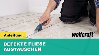 Defekte Fliese austauschen So einfach gehts  wolfcraft [upl. by Madaih]