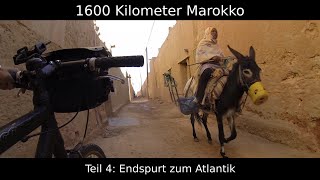 1600 Kilometer Marokko  mit dem Fahrrad durch Nordafrika  Teil 44 Endsprut zum Atlantik [upl. by Enilegnave418]