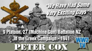 We Have Had Some Very Exciting Days 9 Platoon 27 Machine Gun Bn NZ in the Greek Campaign  1941 [upl. by Ulrike]