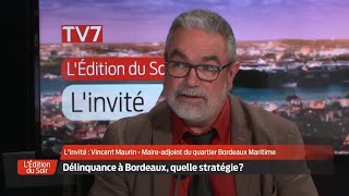 LÉdition du Soir  Linvité  Vincent Maurin maireadjoint du quartier Bordeaux Maritime [upl. by Aissela347]