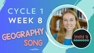 Cycle 1 Week 8 Geography song for Classical homeschooling [upl. by Sidoon]