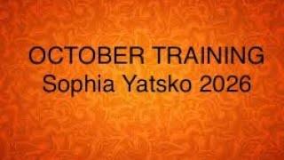 October Training highlights Sophia Yatsko 2026 [upl. by Harvie]