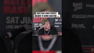 Nate Diaz Gives Perfect Answer to Dumb Question [upl. by Zakaria]