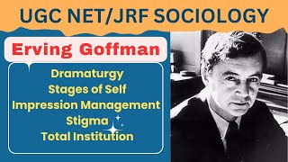 Erving Goffman  Dramaturgy  Stages of Self  Impression management  Stigma [upl. by Swainson]