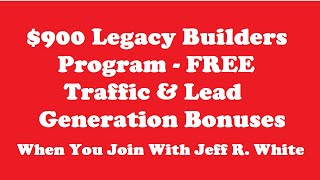 900 Legacy Builder Program Review Plus Free Bonus Lead Generation Course If You Join With Me [upl. by Aliehc]