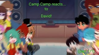 Camp Camp reacts to David  1  CREDIT AND INFORMATION IN THE DESCRIPTION [upl. by Marius82]