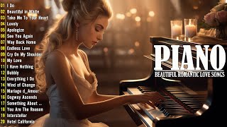 200 Best Beautiful Piano Love Songs Melodies  Great Relaxing Romantic Piano Instrumental Love Songs [upl. by Acinorav]