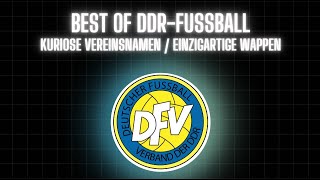 Kuriose Vereinsnamen  Einzigartige Wappen  Best of DDRFußball ddr fußball [upl. by Notluf]