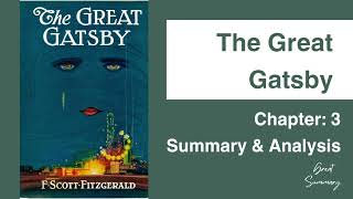 The Great Gatsby  Chapter 3 Summary amp Analysis  F Scott Fitzgerald [upl. by Darraj271]