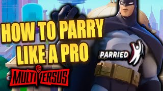 How To Parry Like A Pro Fast  Multiversus Tutorial [upl. by Pathe]