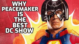 WHY PEACEMAKER IS THE BEST DC SHOW [upl. by Nylanej]