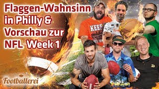 Flaggen Wahnsinn in Philly amp Vorschau zur NFL Week 1  Footballerei SHOW [upl. by Yendis]