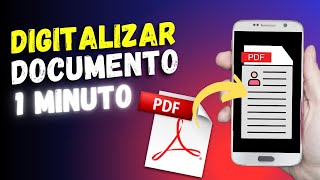 Como TRANSFORMAR ESCANEAR E DIGITALIZAR DOCUMENTOS em PDF pelo celular em 1 minuto [upl. by Nuahsor]