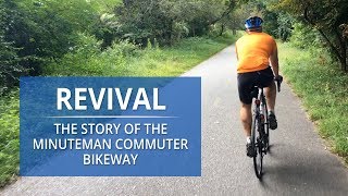 Revival The Story of the Minuteman Commuter Bikeway [upl. by Aled]