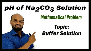 Lesson 20 pH of Na2CO3 Solution  Topic Buffer Solution  Chemical Change [upl. by Ebonee]