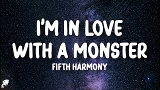 Fifth Harmony  Im In Love With a Monster Lyrics [upl. by Yemirej]