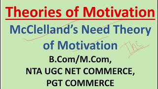 Theories of Motivation McClelland Theory of MotivationBComMCom NET PGT COMMERCE [upl. by Vullo613]