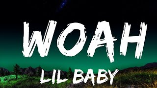 Lil Baby  Woah LyricsLyric Video  Top Best Songs [upl. by Odnam484]