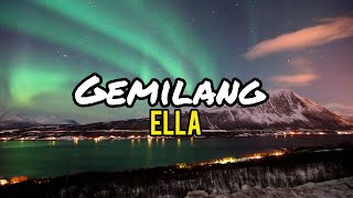 Ella  Gemilang lirik [upl. by Liagiba822]