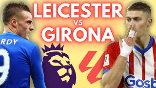 ¿ES COMPARABLE EL LEICESTER 1516 CON EL GIRONA 2324 [upl. by Becky649]