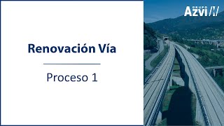 Azvi  Renovación de vía Proceso 1 [upl. by Ainoloppa474]