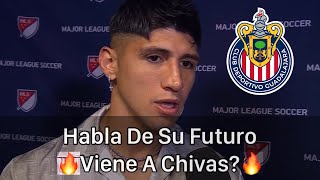 🚨LO ÚLTIMO ALAN PULIDO HABLA DE SU FUTURO Viene a Chivas  Refuerzos chivas 2023  Rumores chivas [upl. by Yelha]