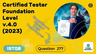 ISTQB Foundation level v40 2023 Question 277 [upl. by Liponis]