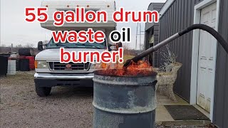 DIY 55gallon drum waste oil burner Prototype testing [upl. by Treat]