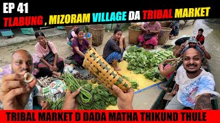 Early Morning Tribal Market in Tlabung Village Mizoram kirbaofficial6085  EP 41 [upl. by Nnylg530]