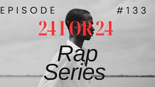 24 FOR 24 RAP SERIES EPISODE 133 SPARDA DELEON [upl. by Donaldson]