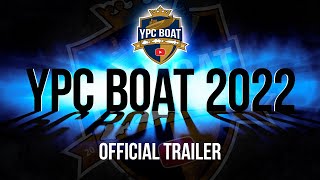 YPC BOAT 2022  Official Trailer [upl. by Emory]