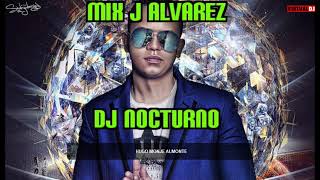 J ALVAREZ MIX DJ NOCTURNO [upl. by Knowle]