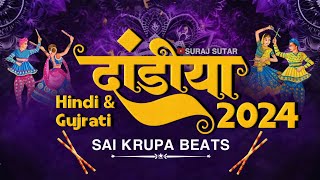 Dandiya 2024  Hindi Dandiya Non Stop Navratri Special Songs  Sai Krupa Beats  Nonstop Garba [upl. by Asilam589]