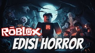 LIVE ROBLOX EDISI HORROR [upl. by Ethelred]