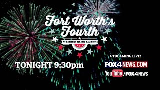 LIVE Fort Worths Fourth Fireworks Show  FOX 4 [upl. by Donelson]